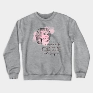 wise words of reba Crewneck Sweatshirt